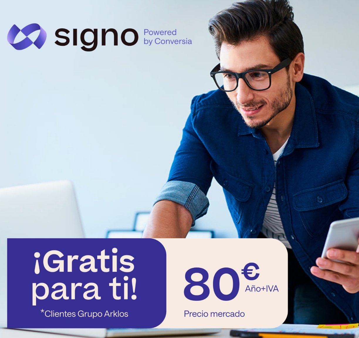 Signo powered by Conversia - software de protección de datos para clientes de Grupo Arklos