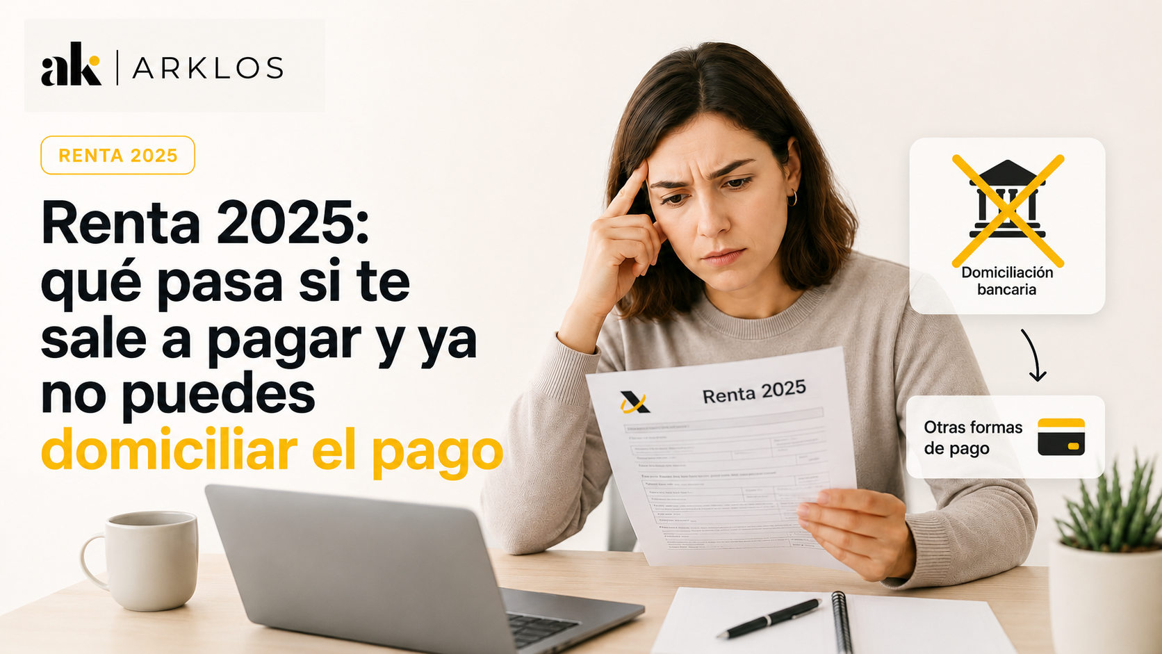 Renta 2025: qué pasa si te sale a pagar y ya no puedes domiciliar el pago